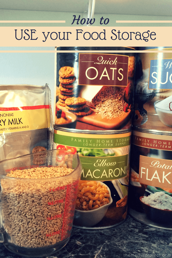 How to USE Food Storage. Yes, You NEED to USE it! The Merrill Project