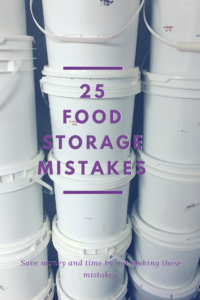 Are you making one of these 25 top food storage mistakes? Food storage can take a long time to build and money to invest in.  Just like you protect your prop