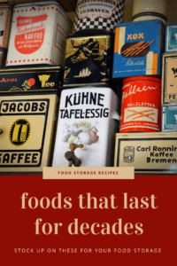 Foods that last for decades