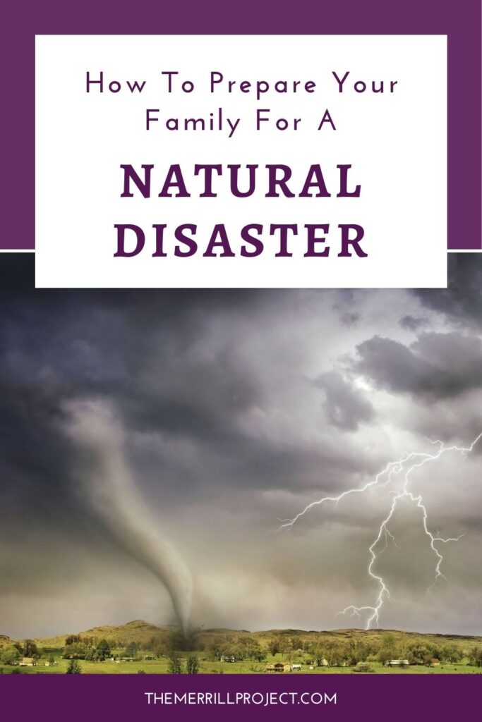 How to Prepare Your Family for a Natural Disaster - The Merrill Project