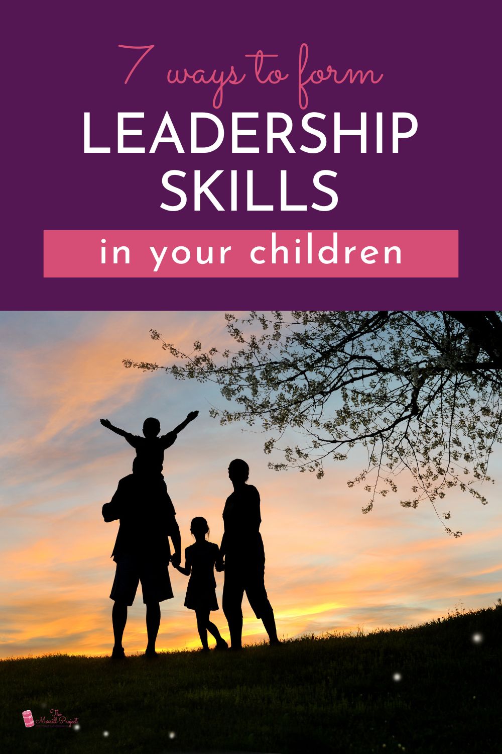A Practical Guide To Growing Leadership Skills In Children - The ...